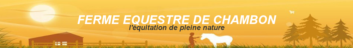 FERME EQUESTRE DE CHAMBON